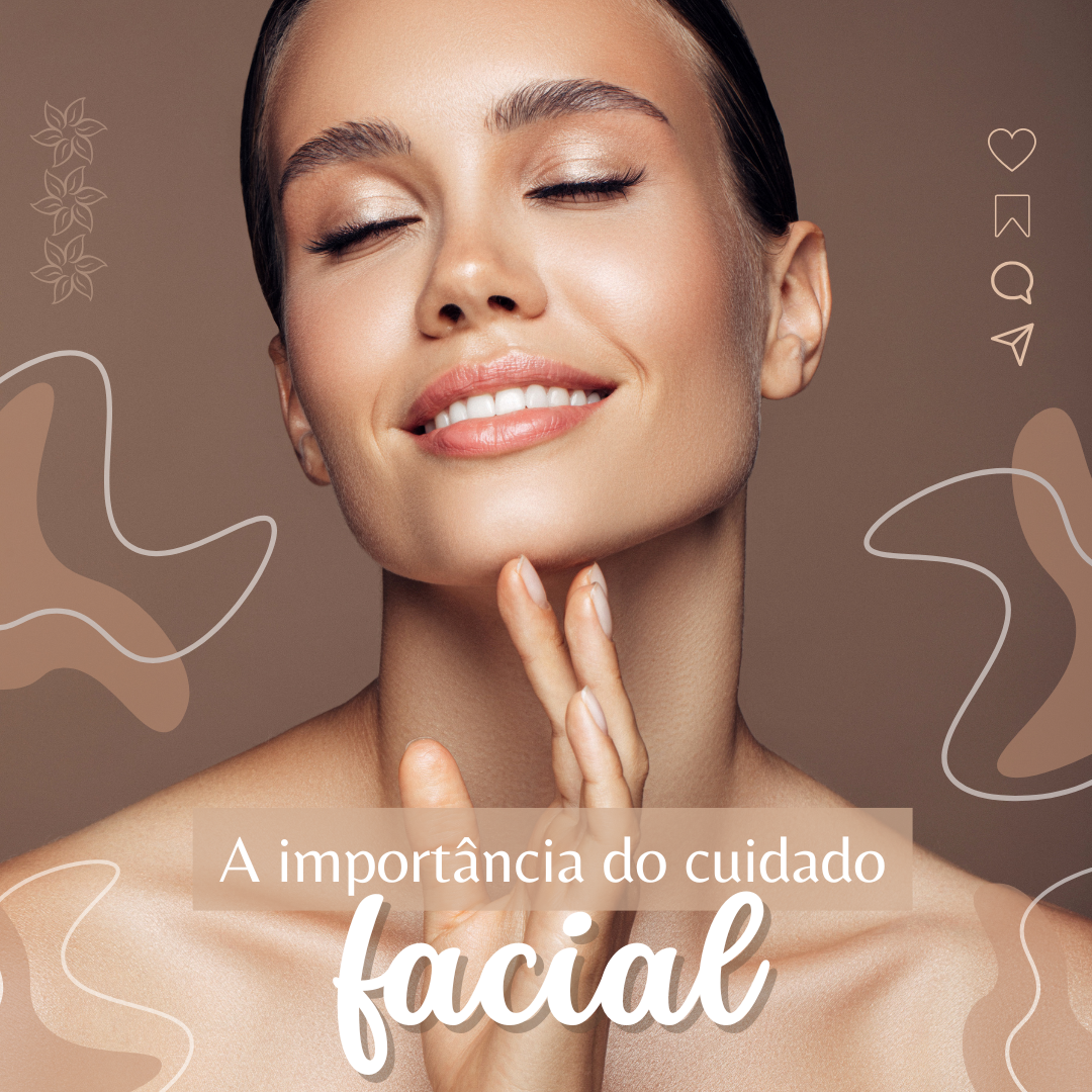 A importância do cuidado facial